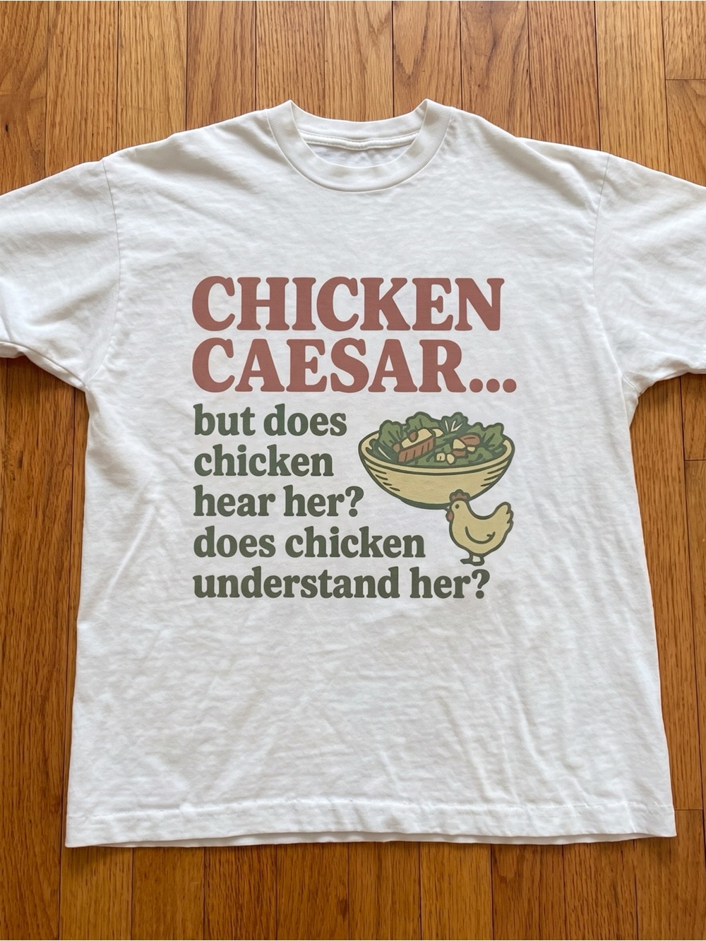 Chicken Caesar Sees Her Funny Food Pun Meme White T-Shirt
